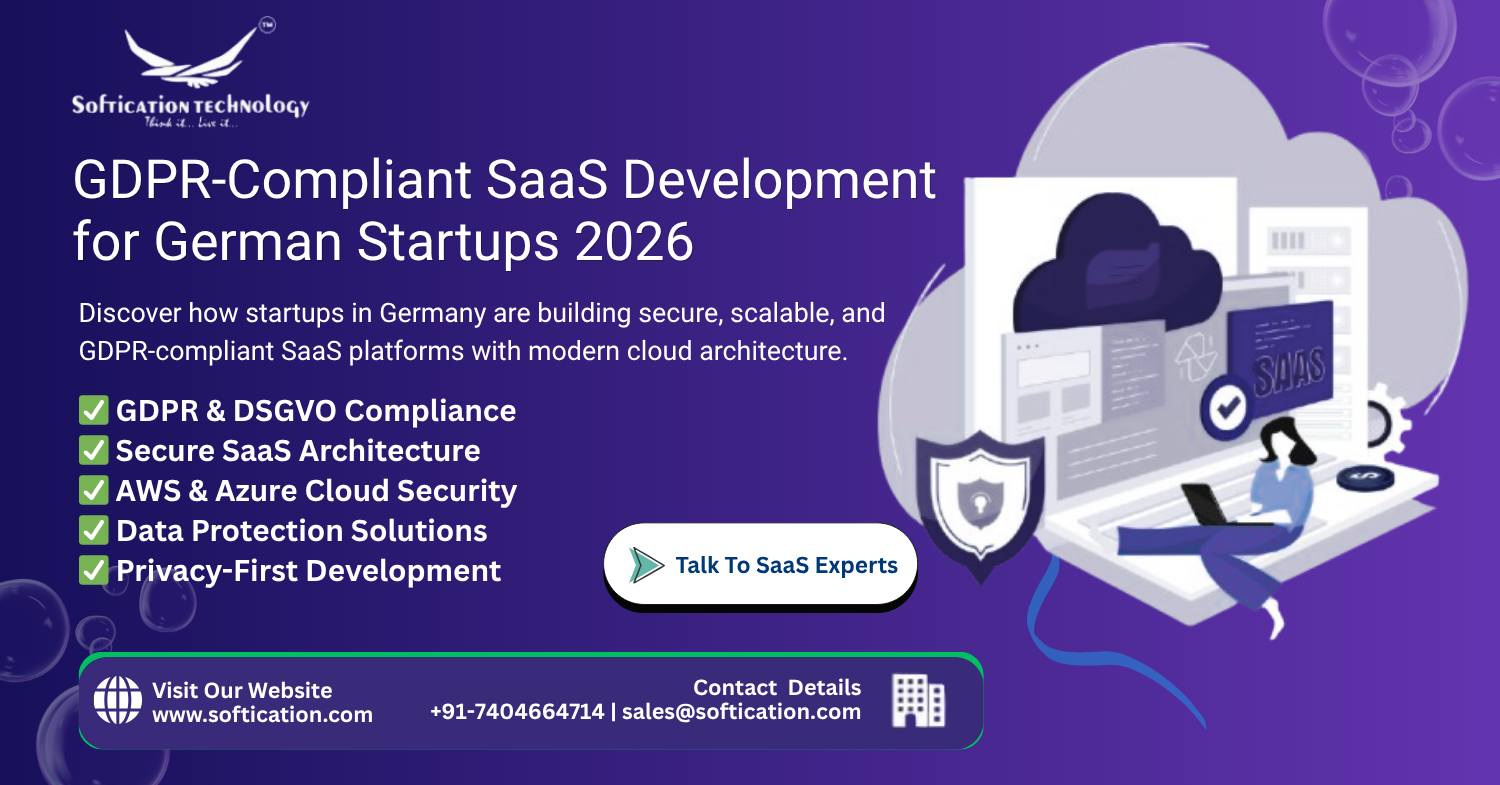GDPR-Compliant SaaS Development in Germany (2026): Secure Cloud & Privacy-First Solutions - Cloud article by SoftiCation Technology