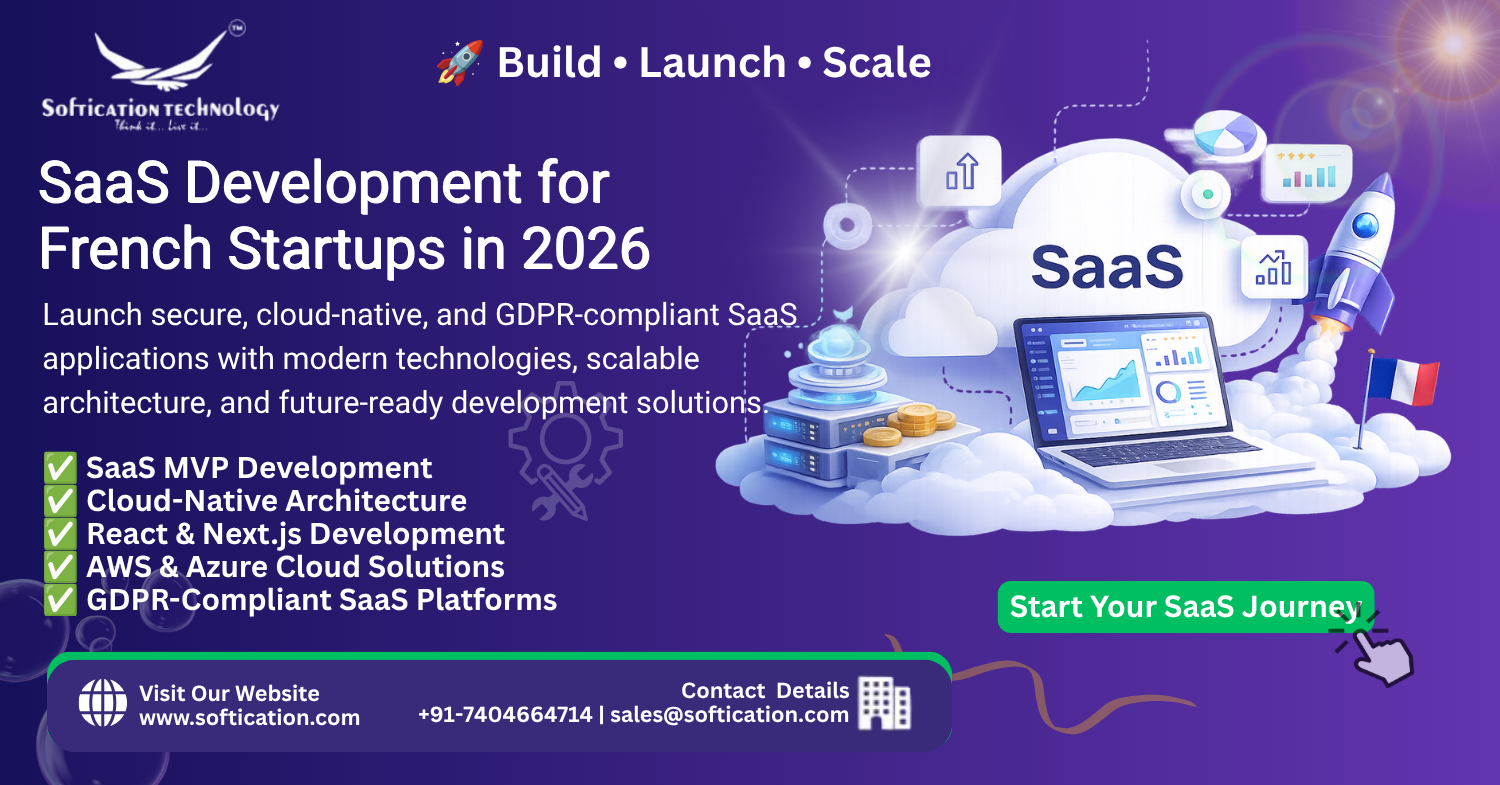 SaaS Development for French Startups in 2026: Building Scalable & GDPR-Compliant Software - Web Applications article by SoftiCation Technology