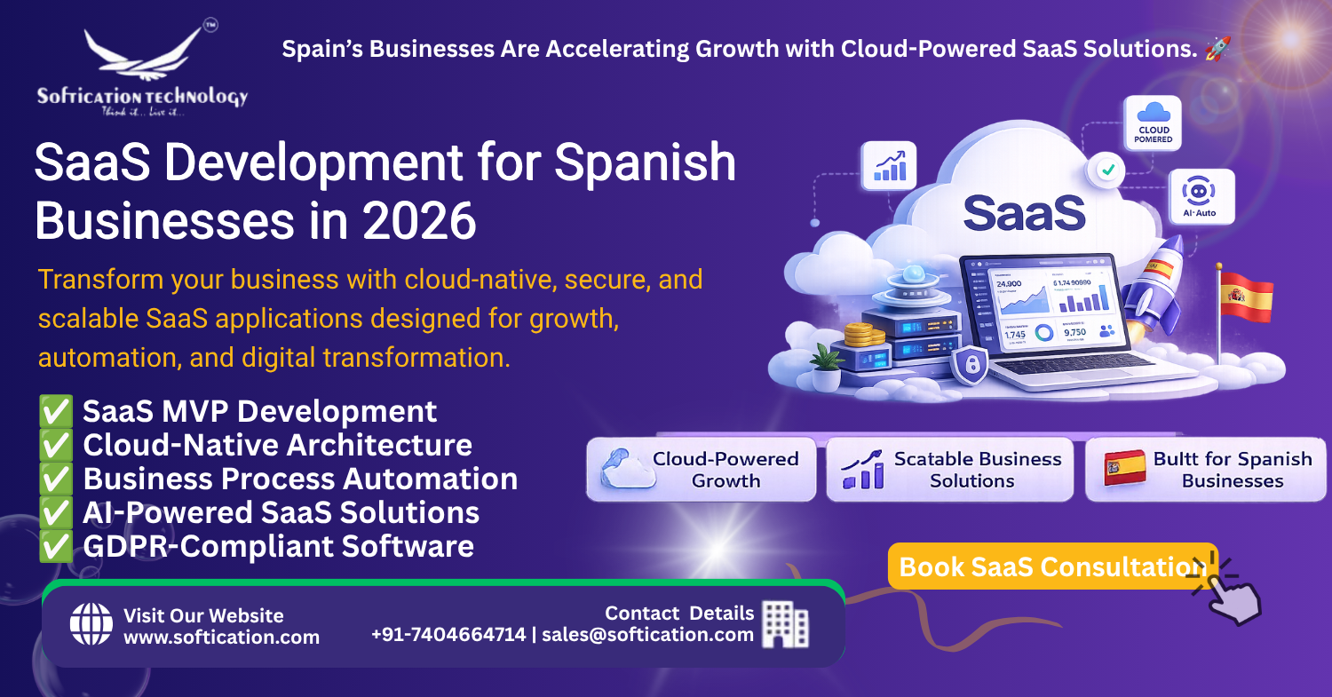 SaaS Development for Spanish Businesses in 2026: Building Scalable & Cloud-Powered Software Solutions - Web Applications article by SoftiCation Technology
