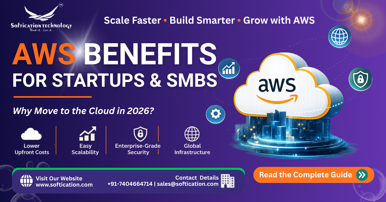 AWS Benefits for Startups and SMBs: Why Move to the Cloud in 2026 - Cloud article by SoftiCation Technology