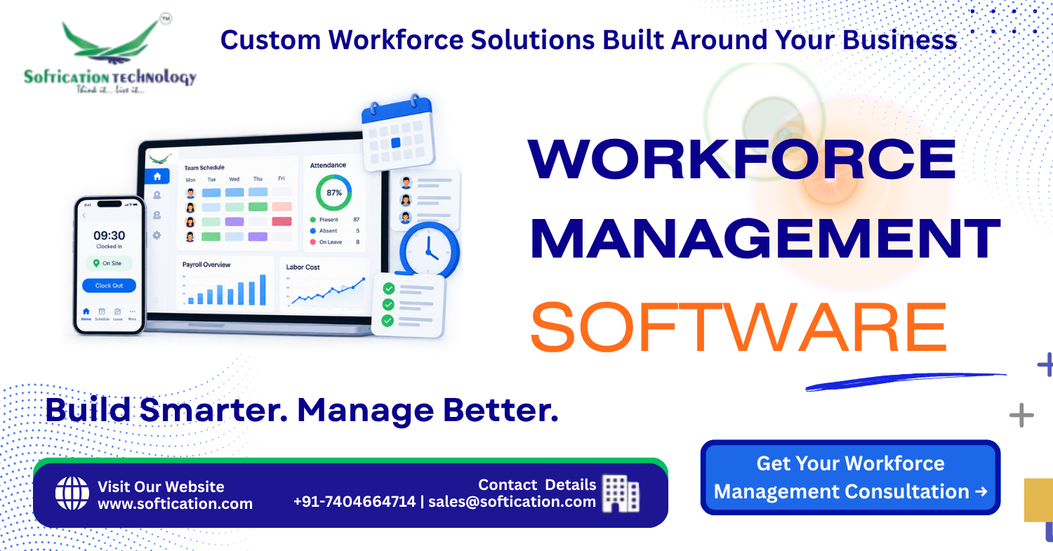 Workforce Management Software Development: The Complete Guide for 2026 - Web Applications article by SoftiCation Technology